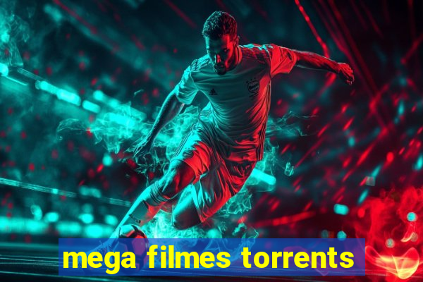 mega filmes torrents